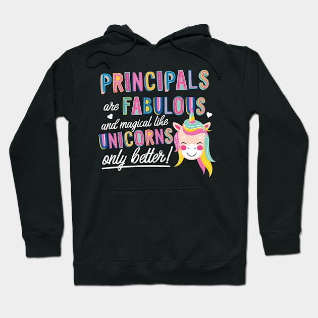 Principals are like Unicorns Gift Idea Hoodie by BetterManufaktur